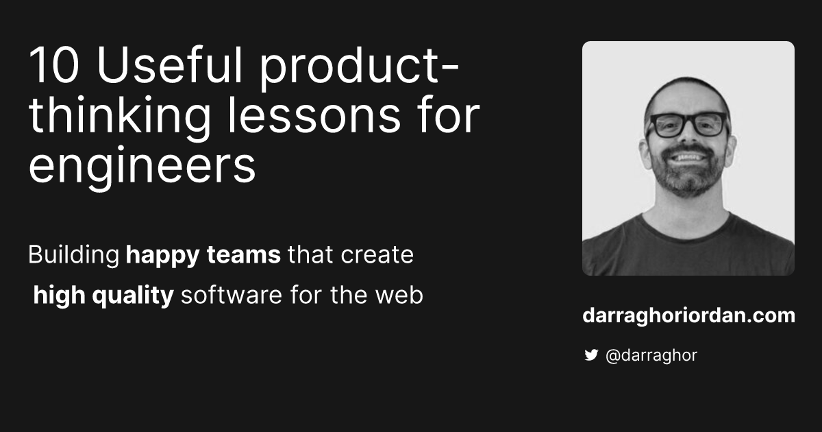 10 Useful product-thinking lessons for engineers
